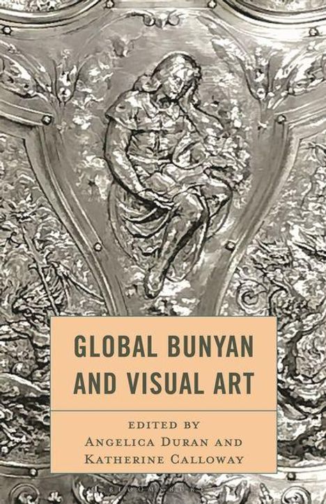 "Global Bunyan and Visual Art, edited by Angelica Duran and Katherine Calloway" vor Relief eines sitzenden Mannes.