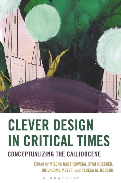 "Clever Design in Critical Times: Conceptualizing the Callidocene. Illustration: Abstrakte Formen in Grün und Violett."