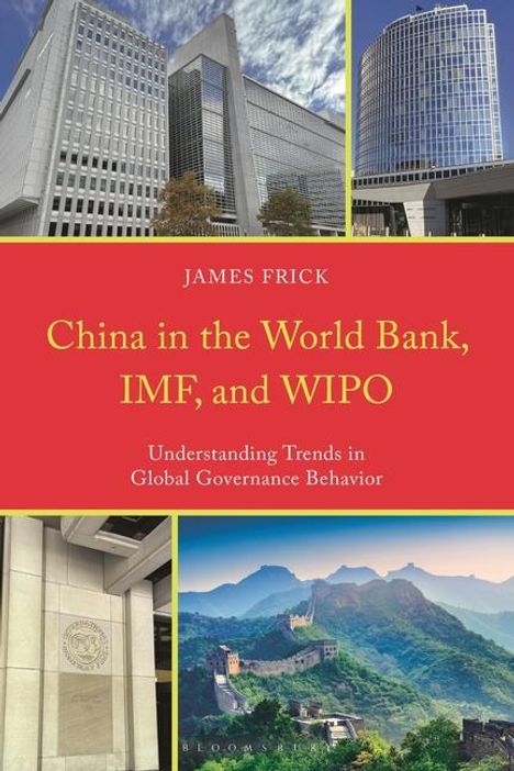 James Frick: China in the World Bank, Imf, and Wipo, Buch