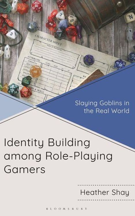 Text: "Slaying Goblins in the Real World", "Identity Building among Role-Playing Gamers", "Heather Shay". Mehrseitiges Spielthema, Würfel.
