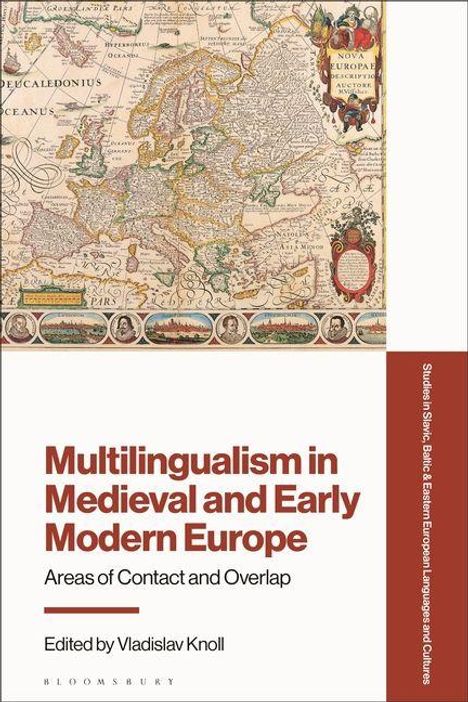 "Multilingualism in Medieval and Early Modern Europe" von Vladislav Knoll. Oben Karte von Europa im historischen Stil.