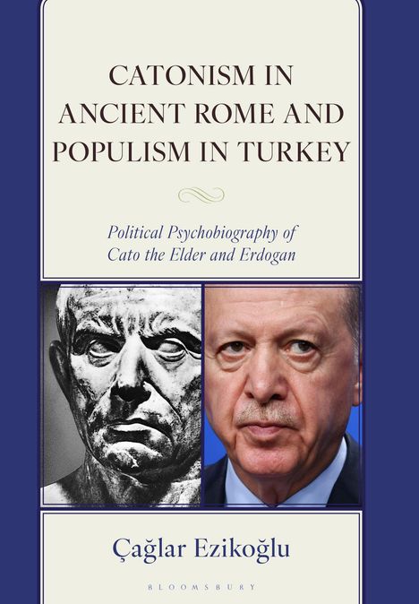 Titel: "CATONISM IN ANCIENT ROME AND POPULISM IN TURKEY". Unten Bilder von Cato dem Älteren und einer bekannten Person.