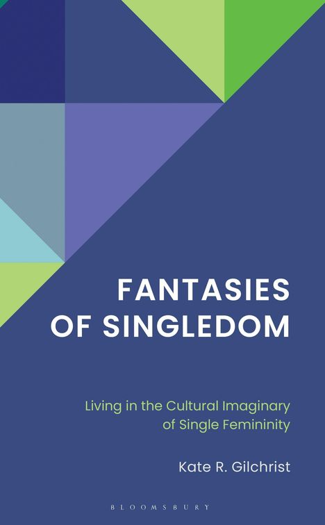 Kate Gilchrist: Fantasies of Singledom, Buch