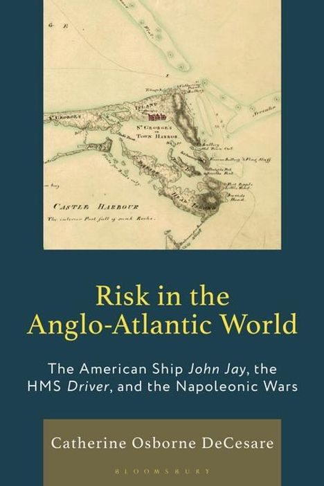 Catherine Osborne Decesare: Risk in the Anglo-Atlantic World, Buch