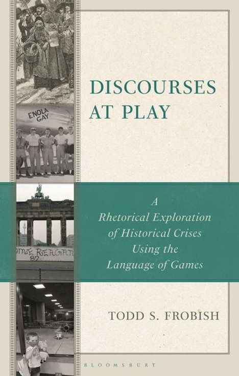 Todd S Frobish: Discourses at Play, Buch