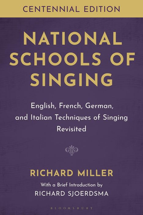 "Centennial Edition: NATIONAL SCHOOLS OF SINGING. Englisch, Französisch, Deutsch, Italienisch. Autor: Richard Miller."