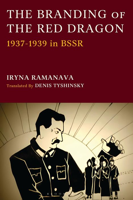 "The Branding of the Red Dragon 1937-1939 in BSSR. Iryna Ramanava, Denis Tyshinsky." Illustration: Mann, Leute, Sonne.