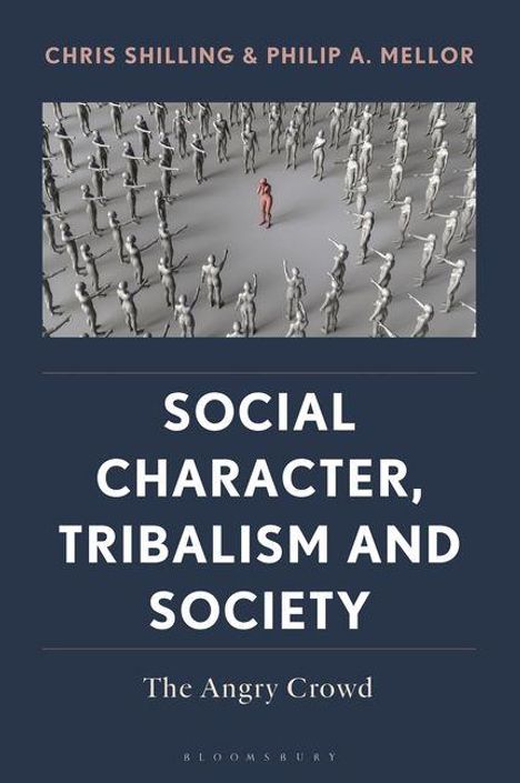 Chris Shilling: Social Character, Tribalism and Society, Buch