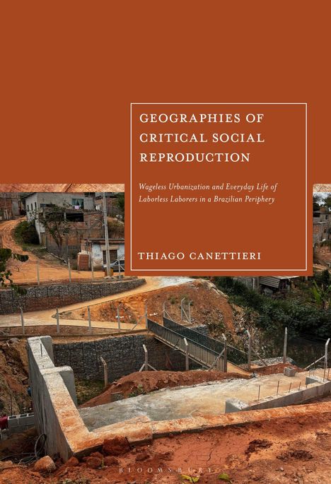 Buchtitel "Geographies of Critical Social Reproduction" von Thiago Canettieri, Bild einer brasilianischen Peripherie.