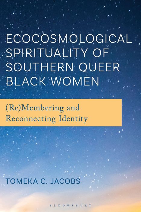 Tomeka C Jacobs: Ecocosmological Spirituality of Southern Queer Black Women, Buch