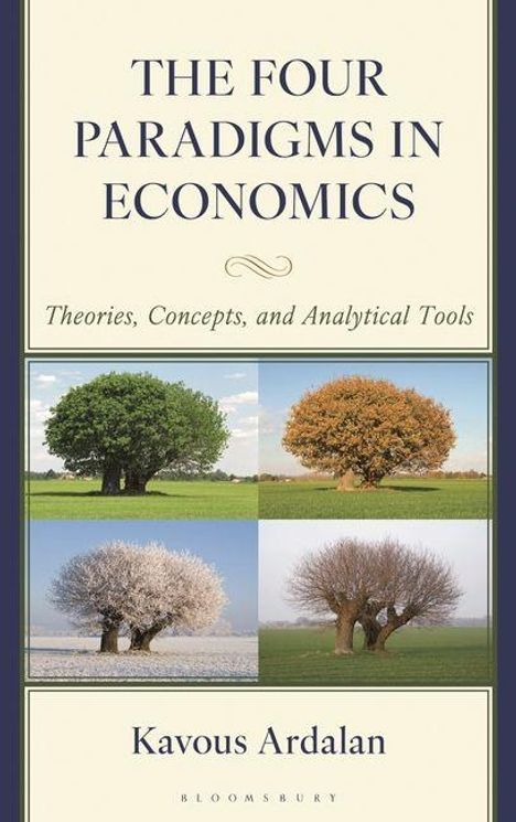 „THE FOUR PARADIGMS IN ECONOMICS: Theories, Concepts, and Analytical Tools“ von Kavous Ardalan. Vier Bäume in Jahreszeiten.