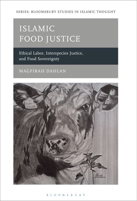 "Islamic Food Justice" und "Ethical Labor, Interspecies Justice, and Food Sovereignty" stehen über einer Kuhskizze.