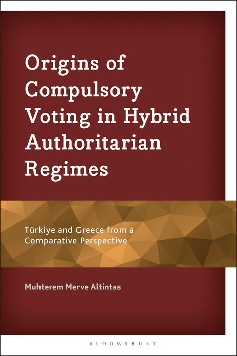 „Origins of Compulsory Voting in Hybrid Authoritarian Regimes“ in weiß. Roter Hintergrund mit goldenem Streifen.