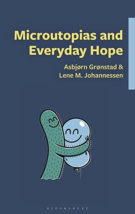 Microutopias and Everyday Hope, Buch