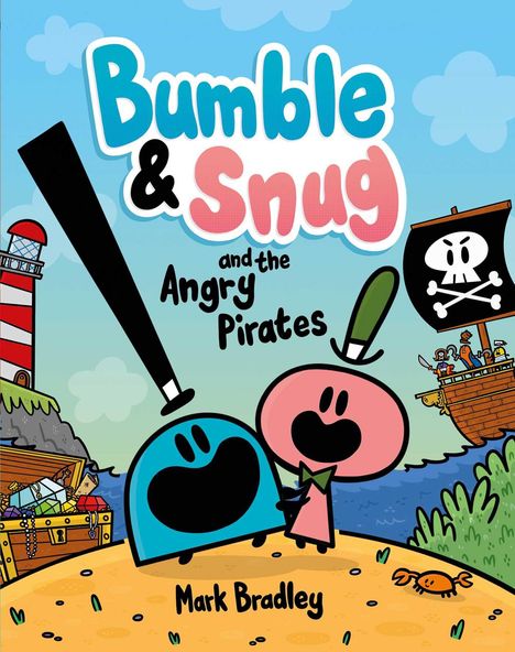 Mark Bradley: Bumble &amp; Snug and the Angry Pirates, Buch