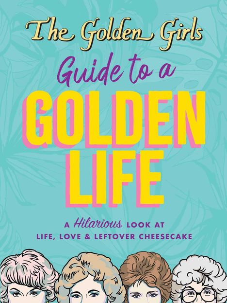 Michelle Lange: The Golden Girls Guide to a Golden Life, Buch