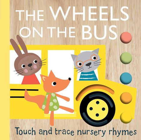 Touch and Trace Nursery Rhymes: The Wheels on the Bus, Buch