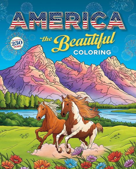 „America the Beautiful Coloring“ und „Celebrating 250 Years“. Illustration: Zwei Pferde vor Bergen, See, Bäumen und bunten Blumen.