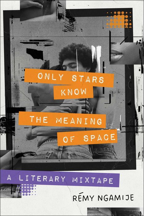 Rémy Ngamije: Only Stars Know the Meaning of Space, Buch