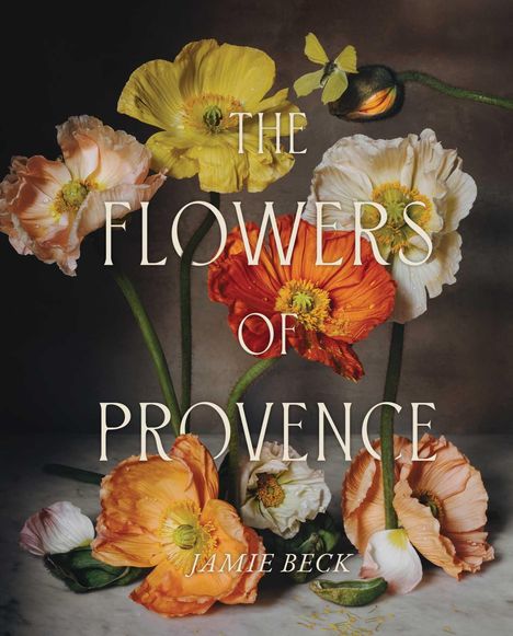 Jamie Beck: The Flowers of Provence, Buch