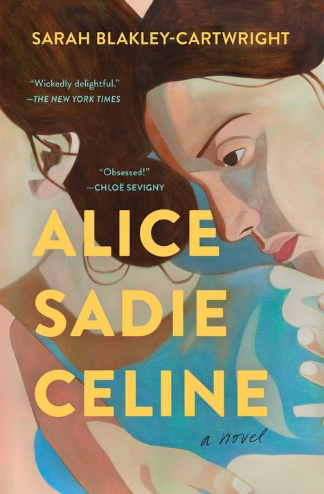 Sarah Blakley-Cartwright: Alice Sadie Celine, Buch