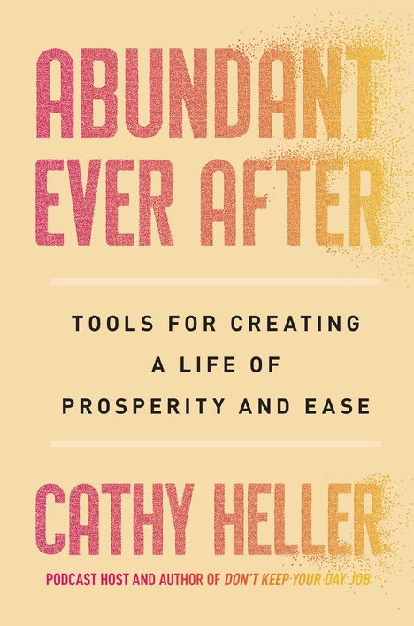 Cathy Heller: Abundant Ever After, Buch