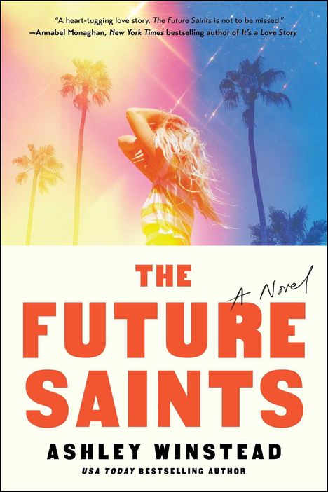 "A heart-tugging love story." "The Future Saints" ist auffällig. Illustration von Palmen und Person im Sonnenlicht.