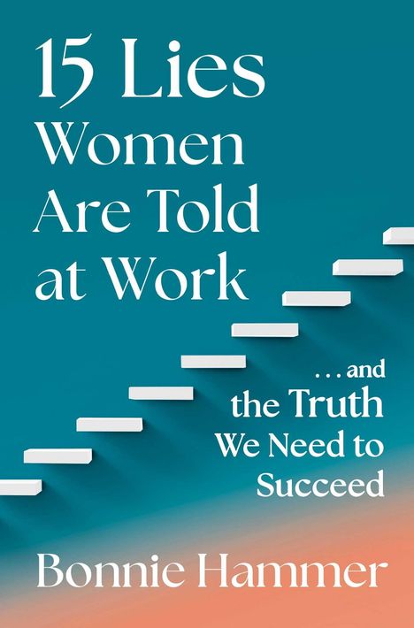 Bonnie Hammer: 15 Lies Women Are Told at Work, Buch