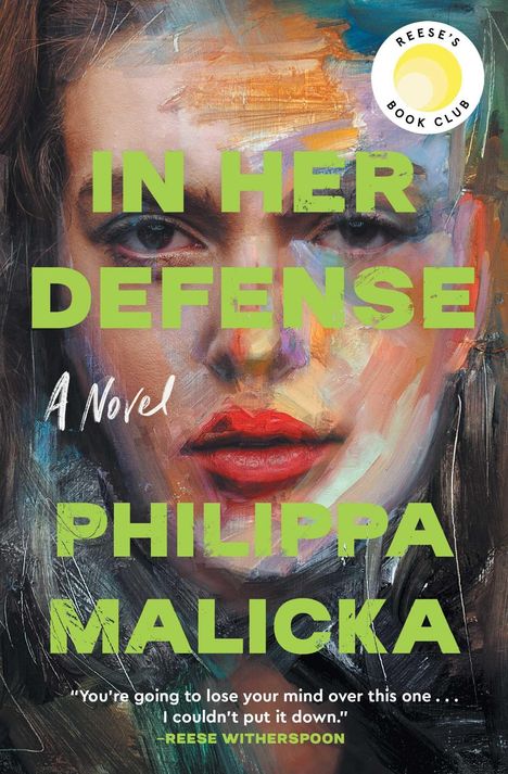 "IN HER DEFENSE" von Philippa Malicka, Zitat von Reese Witherspoon. Illustration eines Frauengesichts, starke Farben.