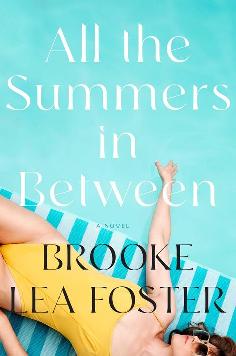 Brooke Lea Foster: All the Summers in Between, Buch