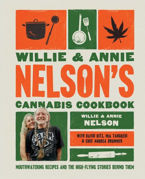 Willie Nelson: Willie and Annie Nelson's Cannabis Cookbook, Buch