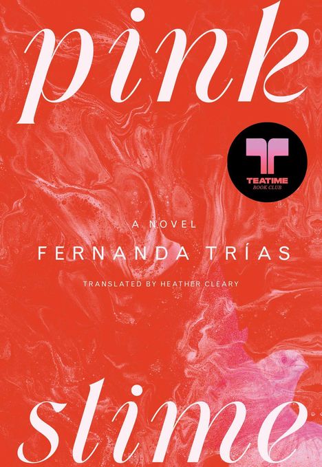 Fernanda Trías: Pink Slime, Buch