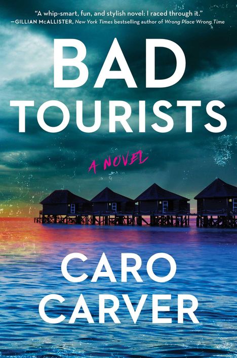 Caro Carver: Bad Tourists, Buch