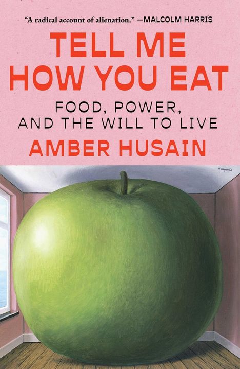 "Tell Me How You Eat: Food, Power, and the Will to Live" von Amber Husain. Illustration: Riesiger Apfel in einem Zimmer.