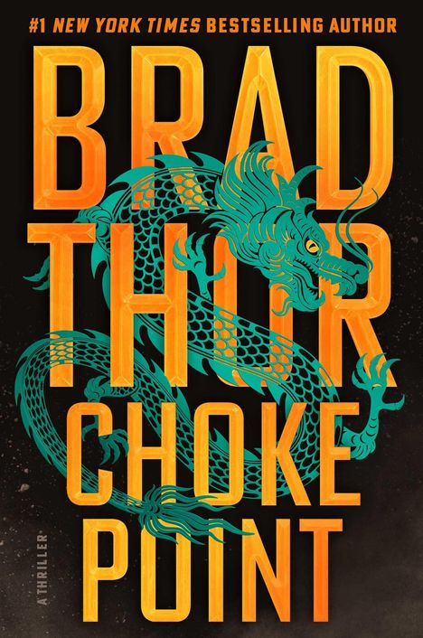 "#1 New York Times Bestselling Author", "Brad Thor", "Choke Point", "A Thriller". Ein grüner Drache schlängelt sich durch die Buchstaben.