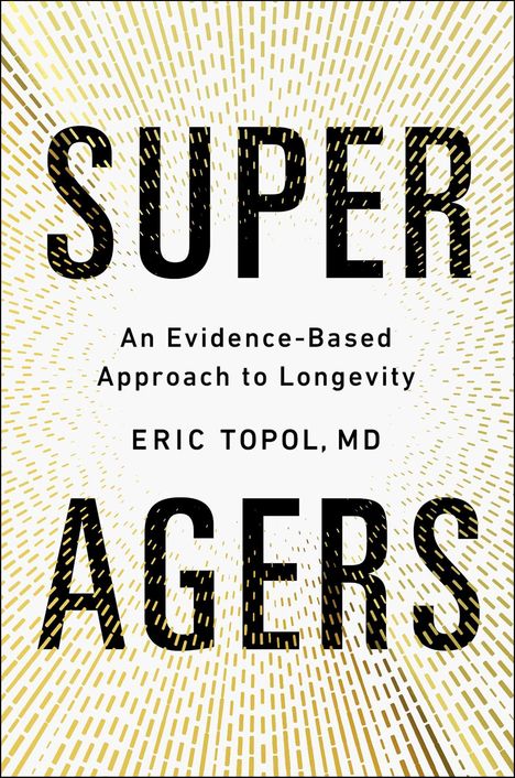 Eric Topol: Super Agers, Buch