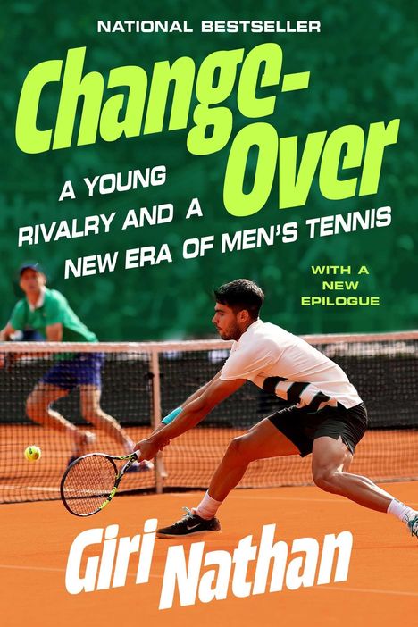 "National Bestseller. Changeover: A young rivalry and a new era of men's tennis. Giri Nathan." Tennisspieler in Aktion.