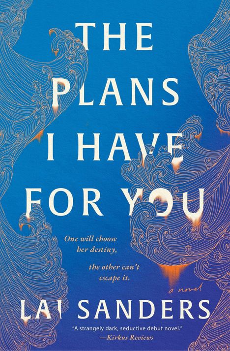 „THE PLANS I HAVE FOR YOU“ von Lai Sanders. Blaue Illustration mit geschwungenen, orangen Linien.