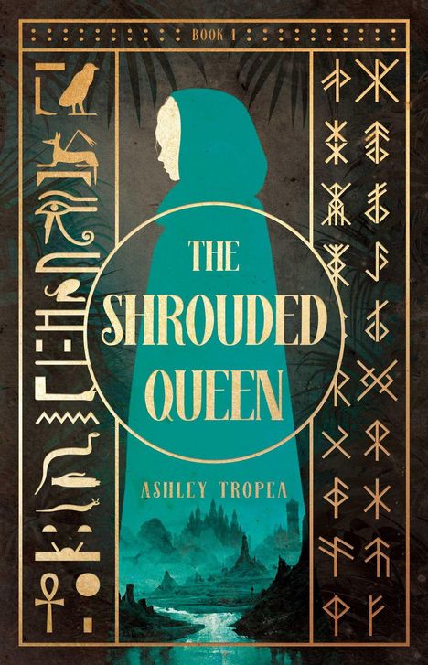 Buchtitel: "The Shrouded Queen". Autor: Ashley Tropea. Illustration: Figur in Kapuze, mystische Symbole, Landschaft im Hintergrund.