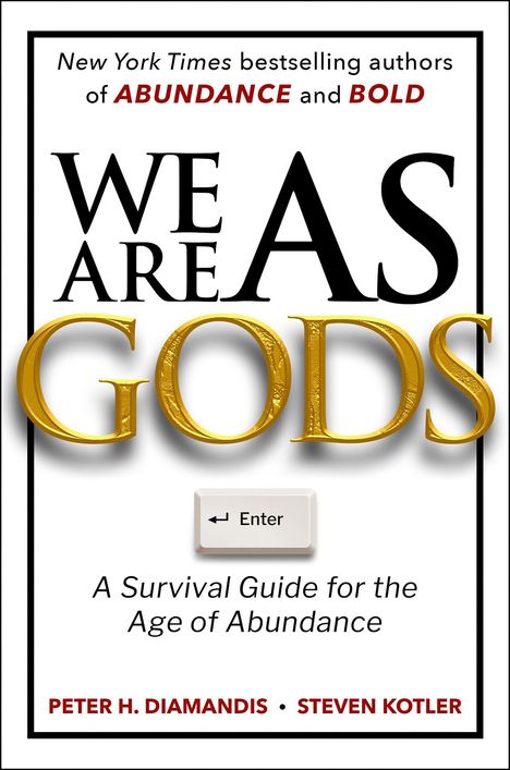 Peter H Diamandis: We Are as Gods, Buch