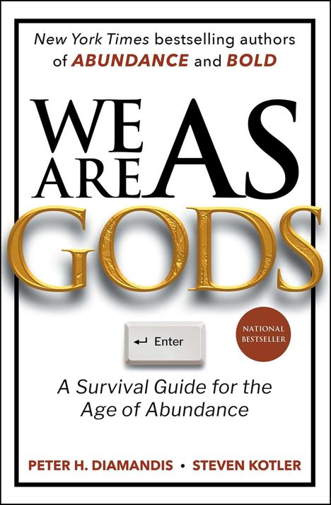 „WE ARE AS GODS“ in großen Buchstaben, darunter „A Survival Guide for the Age of Abundance“. Gerahmt und klar strukturiert.