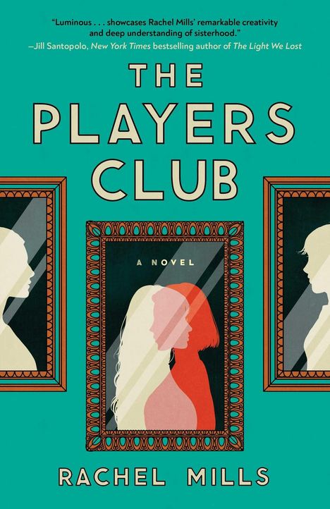„The Players Club. A Novel. Rachel Mills.“ Zitate loben Kreativität und Verständnis für Schwesternschaft. Illustrationen von Profilen in Rahmen.
