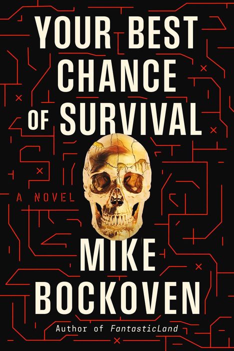 Text: "YOUR BEST CHANCE OF SURVIVAL", "A NOVEL", "MIKE BOCKOVEN", "Author of FantasticLand". Ein Schädel vor dunklem Hintergrund.
