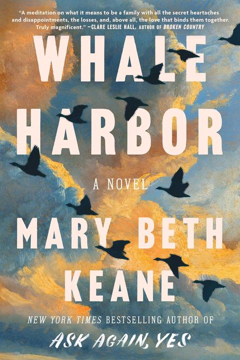 „WHALE HARBOR, A NOVEL, MARY BETH KEANE“ in großen Buchstaben, Vögel fliegen vor einem abstrakten Himmel in Blau- und Orangetönen.