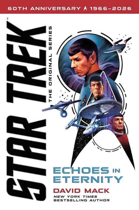 "60TH ANNIVERSARY 1966–2026, STAR TREK, ECHOES IN ETERNITY, DAVID MACK." Illustrationen von Raumschiffen und einem Mann.