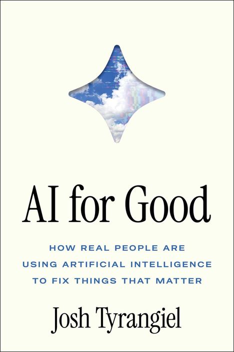 "AI for Good" von Josh Tyrangiel. Untertitel: Einsatz von KI durch echte Menschen. Wolke in Rautenform.