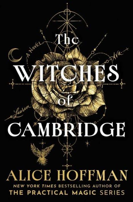 "The Witches of Cambridge" von Alice Hoffman. Goldenes Rosenmotiv mit esoterischen Symbolen auf schwarzem Hintergrund.