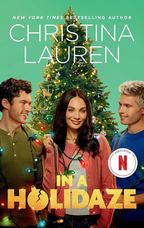 Text: "New York Times Bestselling Author Christina Lauren, In a Holidaze, A Netflix Film." Drei Personen vor einem Weihnachtsbaum.
