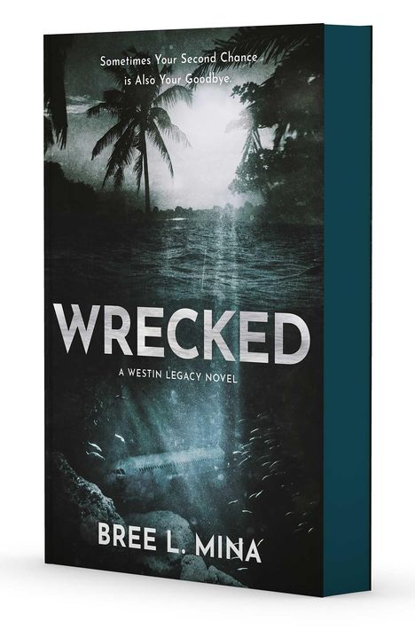 Text: "Sometimes Your Second Chance is Also Your Goodbye." "WRECKED" "A Westin Legacy Novel" "Bree L. Mina." 

Szene: Unterwasser mit Fischen und Sonnenlicht, Palme im Hintergrund.