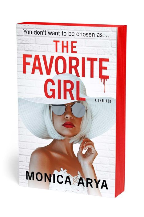 Text: "You don’t want to be chosen as... THE FAVORITE GIRL. A Thriller. MONICA ARYA." Frau mit Hut und Sonnenbrille.